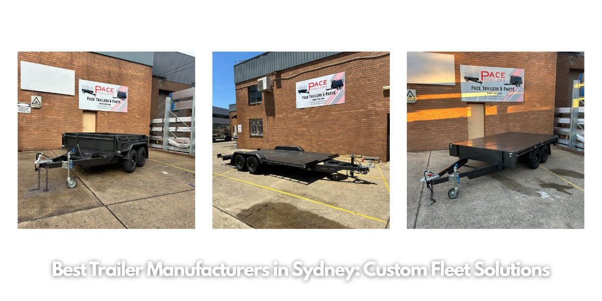 Best Trailer Manufacturers in Sydney: Custom Fleet Solutions