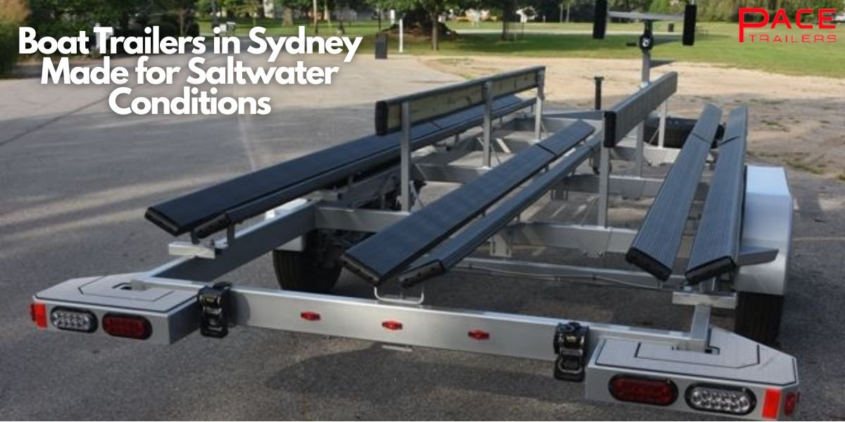 Boat Trailers in Sydney Made for Saltwater Conditions