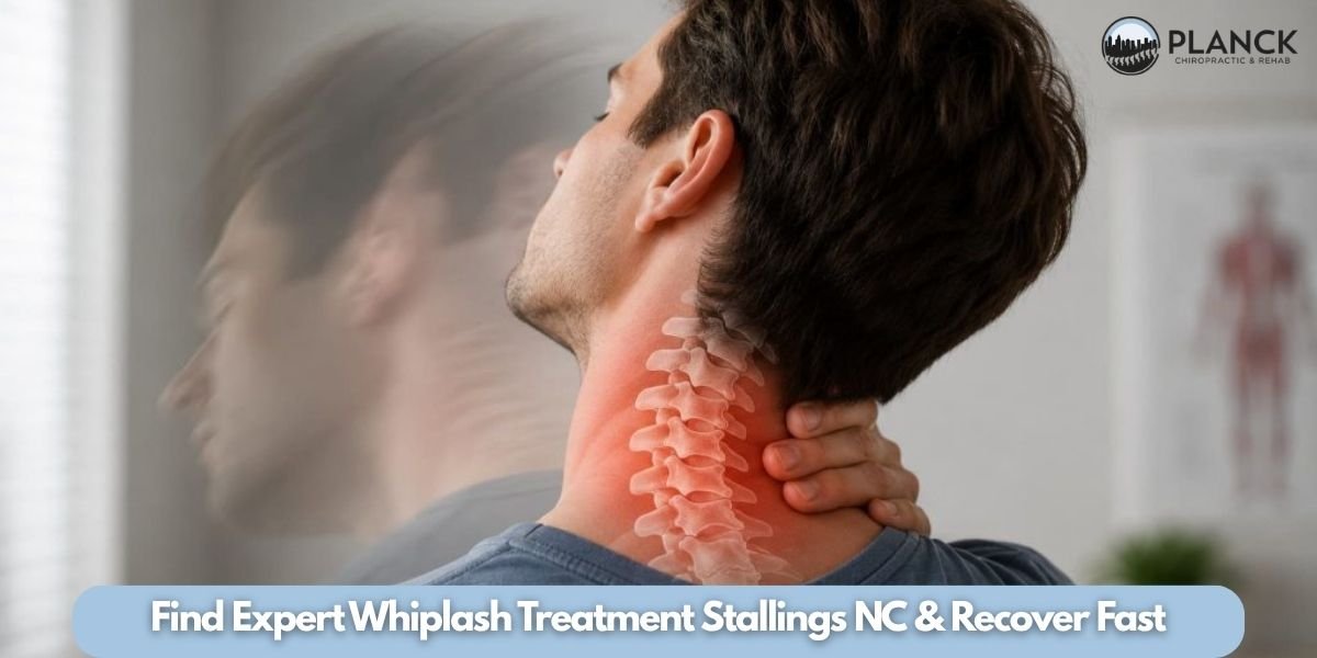 Find Expert Whiplash Treatment Stallings NC & Recover Fast